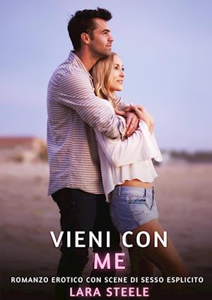 Cover for Lara Steele · Vieni con Me (Book) (2024)