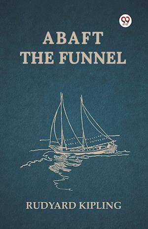 Cover for Rudyard Kipling · Abaft the Funnel (Paperback Book) (2025)