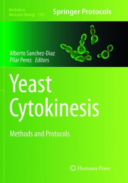 Cover for Yeast Cytokinesis: Methods and Protocols - Methods in Molecular Biology (Paperback Book) [Softcover reprint of the original 1st ed. 2016 edition] (2019)