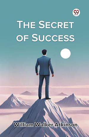 Cover for William Walker Atkinson · The Secret of Success (Paperback Book) (2025)