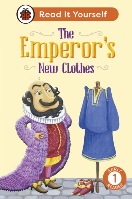 Cover for Ladybird · The Emperor's New Clothes:  Read It Yourself - Level 1 Early Reader - Read It Yourself (Hardcover Book) (2026)