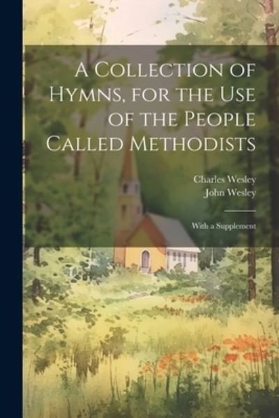 Cover for John Wesley · Collection of Hymns, for the Use of the People Called Methodists (Bog) (2023)