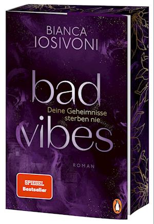 Cover for Bianca Iosivoni · BAD VIBES. Deine Geheimnisse sterben nie (Book) (2025)