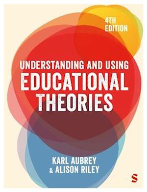 Cover for Karl Aubrey · Understanding and Using Educational Theories (Hardcover Book) [4 Revised edition] (2025)