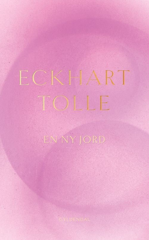 Cover for Eckhart Tolle · En ny jord (Sewn Spine Book) [2e édition] (2024)