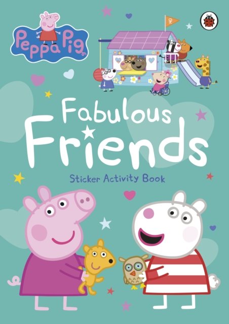 Cover for Peppa Pig · Peppa Pig: Fabulous Friends: Sticker Activity Book - Peppa Pig (Paperback Book) (2025)