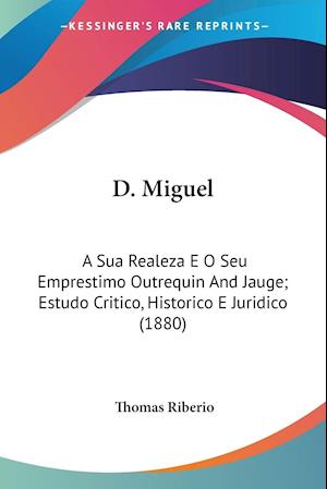 Cover for Thomas Riberio · D. Miguel (Paperback Book) (2009)