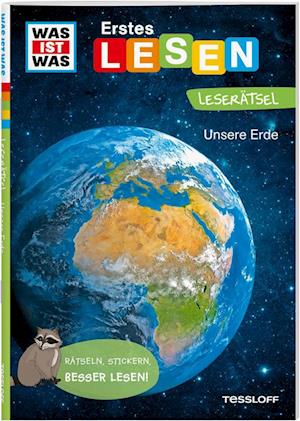 WAS IST WAS Erstes Lesen. Leserätsel Unsere Erde - Christina Braun - Books - Tessloff Verlag Ragnar Tessloff GmbH & C - 9783788676902 - June 24, 2024