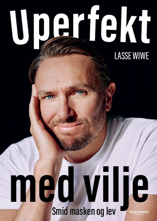 Cover for Lasse Wiwe · Uperfekt med vilje (Gebundesens Buch) [1. Ausgabe] (2024)