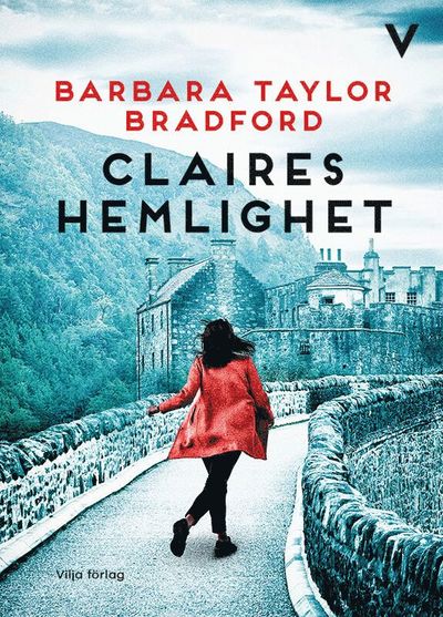 Cover for Barbara Taylor Bradford · Claires hemlighet (Hardcover Book) [Ned edition] (2022)