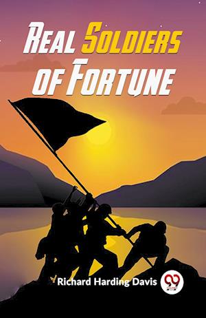 Cover for Richard Harding Davis · Real Soldiers of Fortune (Paperback Book) (2023)