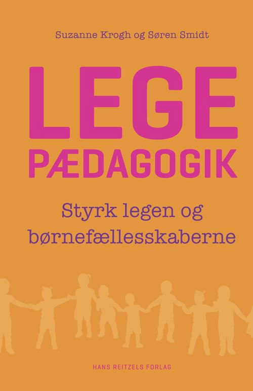 Cover for Suzanne Krogh; Søren Smidt · Legepædagogik (Sewn Spine Book) [1st edition] (2025)