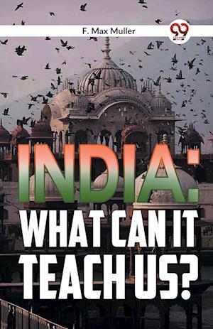 Cover for F. Max Muller · India: What Can it Teach Us? (Paperback Book) (2023)