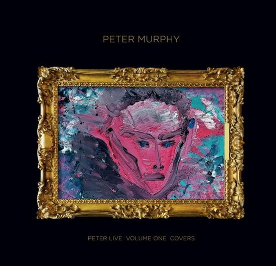 Peter Murphy · Peter Live Volume 1 Covers (CD) (2024)