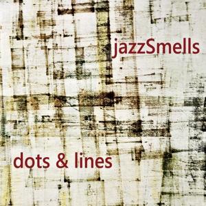 Cover for Jazzsmells · Dots &amp; Lines (CD) (2022)