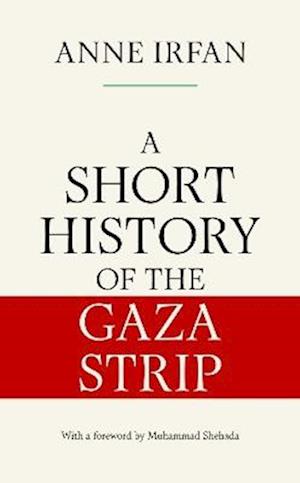Cover for Anne Irfan · A Short History of the Gaza Strip (Paperback Book) (2025)
