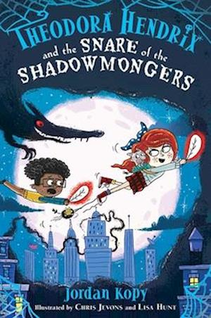 Cover for Jordan Kopy · Theodora Hendrix And The Snare Of The Shadowmongers (Bog) (2025)