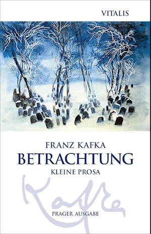 Cover for Franz Kafka · Betrachtung (Prager Ausgabe) (Book) (2025)