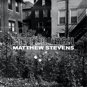 Cover for Matthew Stevens · Pittsburgh (CD) (2021)