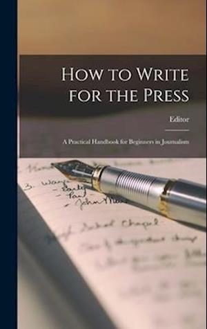 Cover for Editor · How to Write for the Press (Book) (2022)