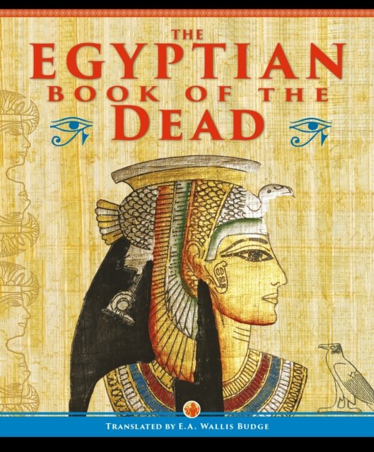 Cover for EA Wallis Budge · The Egyptian Book of the Dead - Ancient Wisdom Library (Innbunden bok) (2024)