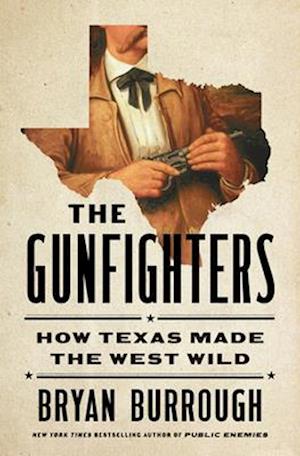 Cover for Bryan Burrough · The Gunfighters (Bog) (2025)