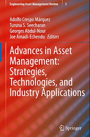 Cover for Adolfo Crespo Marquez · Advances in Asset Management: Strategies, Technologies, and Industry Applications - Engineering Asset Management Review (Hardcover Book) [2024 edition] (2024)