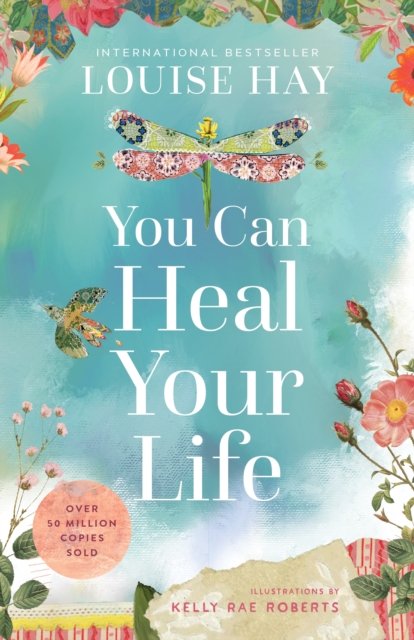 Cover for Louise Hay · You Can Heal Your Life (Paperback Book) [40th anniversary edition] (2024)
