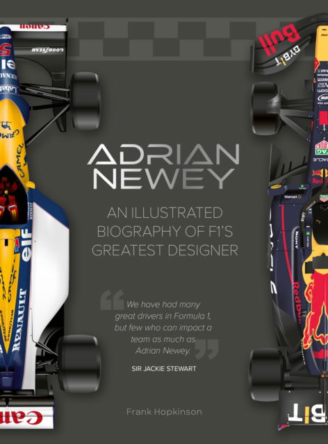 Cover for Frank Hopkinson · Adrian Newey: An Illustrated Biography of F1’s Greatest Designer (Hardcover Book) (2026)
