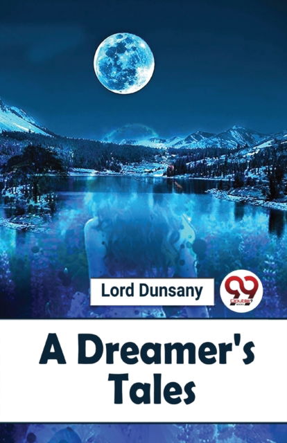 Cover for Lord Dunsany · A Dreamer's Tales (Taschenbuch) (2023)