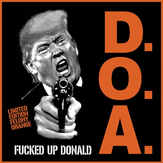 Cover for D.o.a. · Fucked up Donald (LP) (2024)