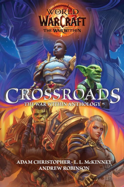 Cover for Adam Christopher · World of Warcraft: Crossroads: The War Within Anthology (Hardcover Book) (2025)