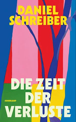 Cover for Daniel Schreiber · Die Zeit der Verluste (Book) (2025)