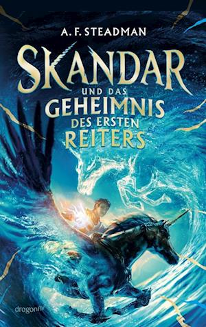 Cover for A. F. Steadman · Skandar und das Geheimnis des Ersten Reiters (Book) (2025)
