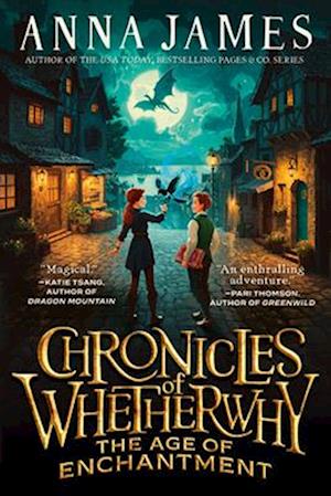 Cover for Anna James · Chronicles Of Whetherwhy: The Age Of Enchantment (Book) (2025)