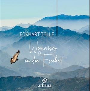 Cover for Eckhart Tolle · Wegweiser In Die Freiheit (Book)
