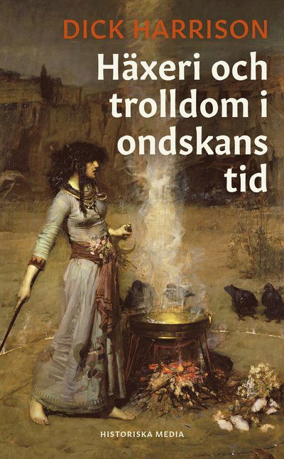 Cover for Dick Harrison · Häxeri och trolldom i ondskans tid (Paperback Book) (2025)
