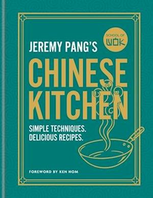 Cover for Jeremy Pang · School of Wok: Jeremy Pang's Chinese Kitchen: Simple techniques and recipes to enjoy delicious Chinese food at home (Hardcover Book) (2026)
