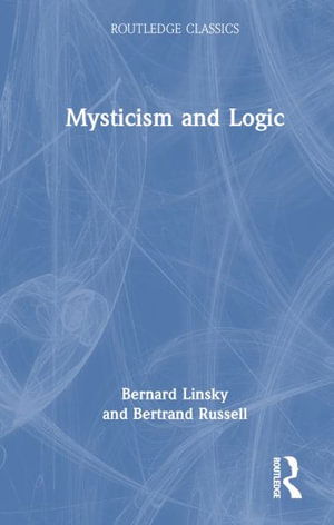 Cover for Bertrand Russell · Mysticism and Logic - Routledge Classics (Hardcover Book) (2025)