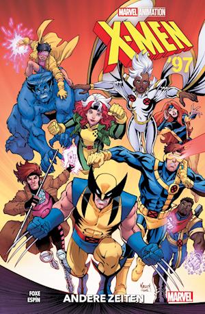 Cover for Steve Foxe · X-Men '97: Andere Zeiten (Book) (2024)