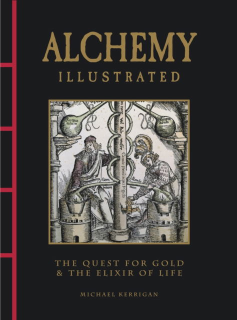 Cover for Michael Kerrigan · Alchemy Illustrated: The Quest for Gold &amp; the Elixir of Life - Chinese Bound Illustrated (Gebundenes Buch) (2025)