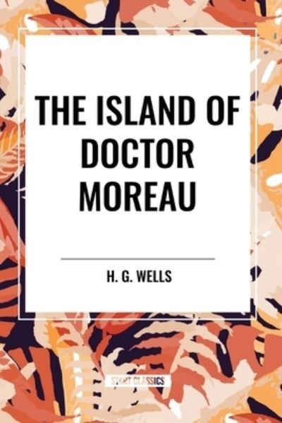 Cover for H G Wells · The Island of Doctor Moreau (Taschenbuch) (2024)
