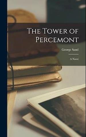 Cover for George Sand · Tower of Percemont (Bok) (2022)