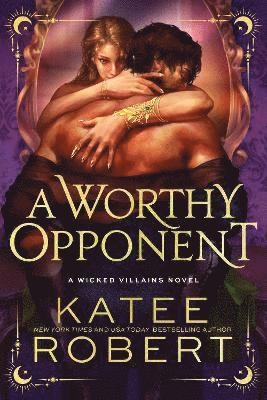 Cover for Katee Robert · A Worthy Opponent - Wicked Villains (Pocketbok) (2025)