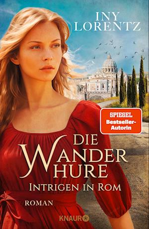 Cover for Iny Lorentz · Die Wanderhure. Intrigen in Rom (Bok) (2024)