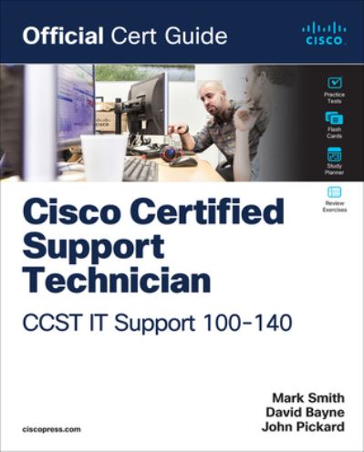 Cover for Mark Smith · Cisco Certified Support Technician (CCST) IT Support - 100-140 Official Cert Guide (Paperback Book) (2025)