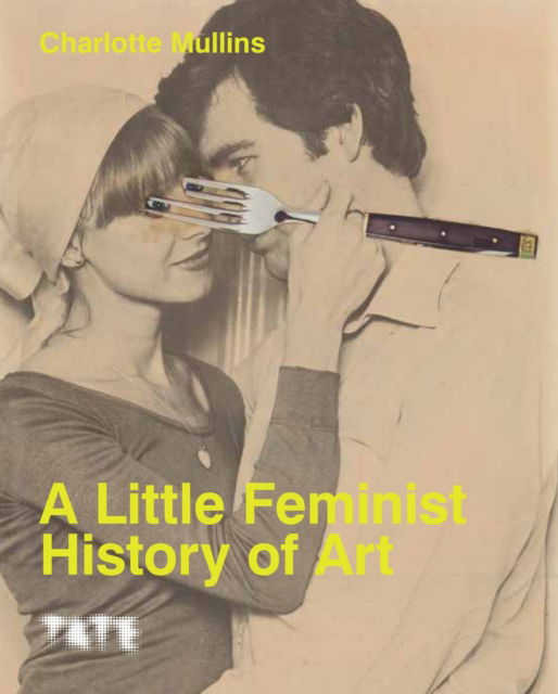 Cover for Charlotte Mullins · A Little Feminist History of Art (Paperback Book) [Expanded edition] (2025)