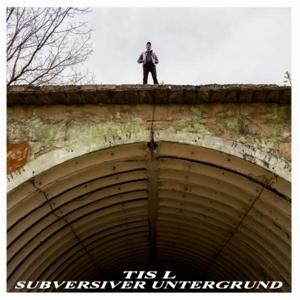 Cover for Tis L · Subsersiver Untergrund (LP) (2023)