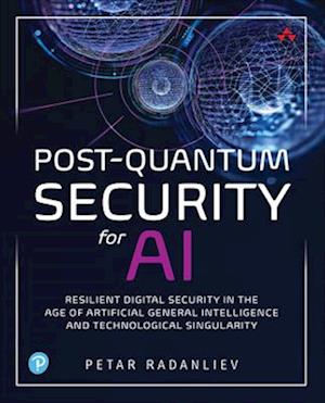 Cover for Petar Radanliev · Post-Quantum Security for AI: Resilient Digital Security in the Age of Artificial General Intelligence and Technological Singularity (Paperback Book) (2026)
