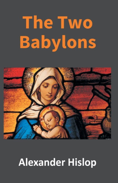 Cover for Alexander Hislop · The Two Babylons (Paperback Book) (2017)